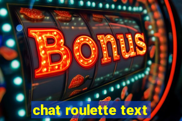 chat roulette text